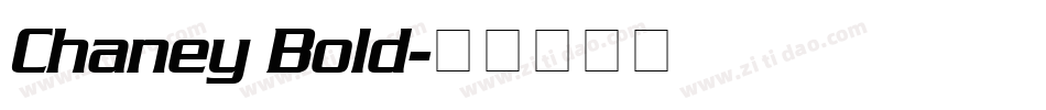 Chaney Bold字体转换